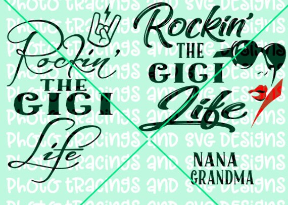 Free Free 78 Gigi Life Svg SVG PNG EPS DXF File