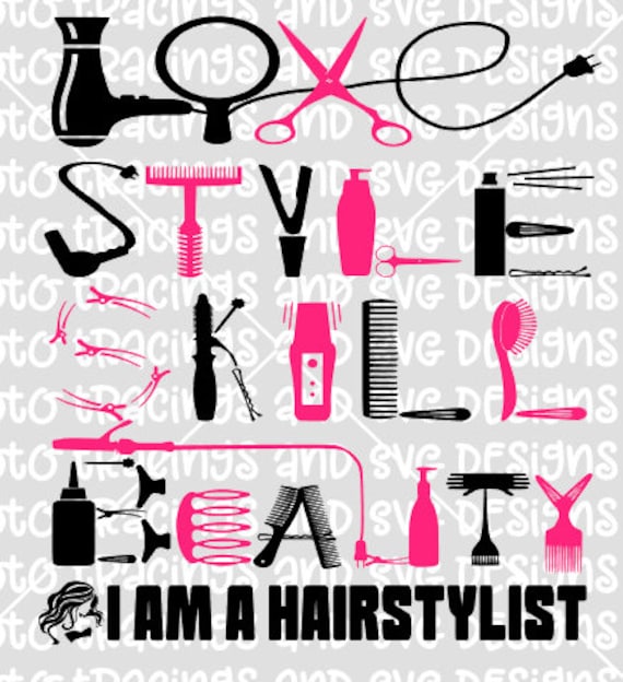 I Am A Hairstylist Love Style Skill Beauty Svg Etsy