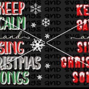 keep calm sing christmas songs svg