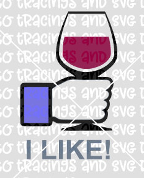 Download Facebook Like Wine Svg Etsy
