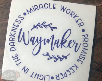 Waymaker Decal | Miracle Worker | Light In the Darkness | Promise Keeper | Isaiah 42:16 | Christian Decal | Inspirational Decal | Car Decal