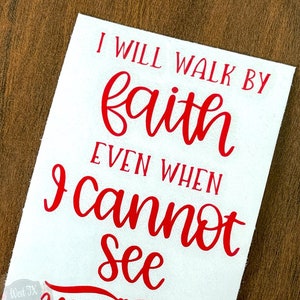 2 Corinthians 5:7 | I will walk by Faith Decal | Bible Verse Decal | Scripture Decal | Inspirational Decal | Faith Decal | Christian Decal