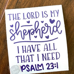 Psalm 23:1 | The Lord is my Shepherd Decal | Bible Verse Decal | Christian Decal | Motivational Decal | Inspirational Decal | Car Decal