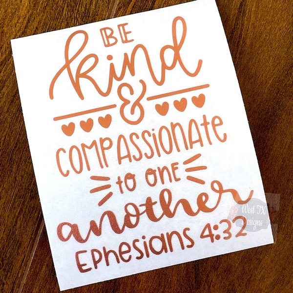 Ephesians 4:32 | Be Kind To One Another Decal | Be Kind Decal | Bible Verse Decal | Scripture Decal | Inspirational Decal | Car Decal