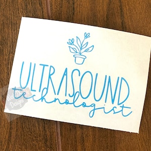 Ultrasound Technologist Decal | Sonographer Decal | Ultrasound Technology | Car Decal | Tumbler Decal | Healthcare Worker Decal | Tech Decal