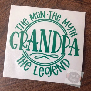 Grandpa Decal | The Man The Myth The Legend Decal | Decal for Him | Fathers Day | Tumbler Decal | Cup Decal | Laptop Decal