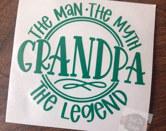 Grandpa Decal | The Man The Myth The Legend Decal | Decal for Him | Fathers Day | Tumbler Decal | Cup Decal | Laptop Decal