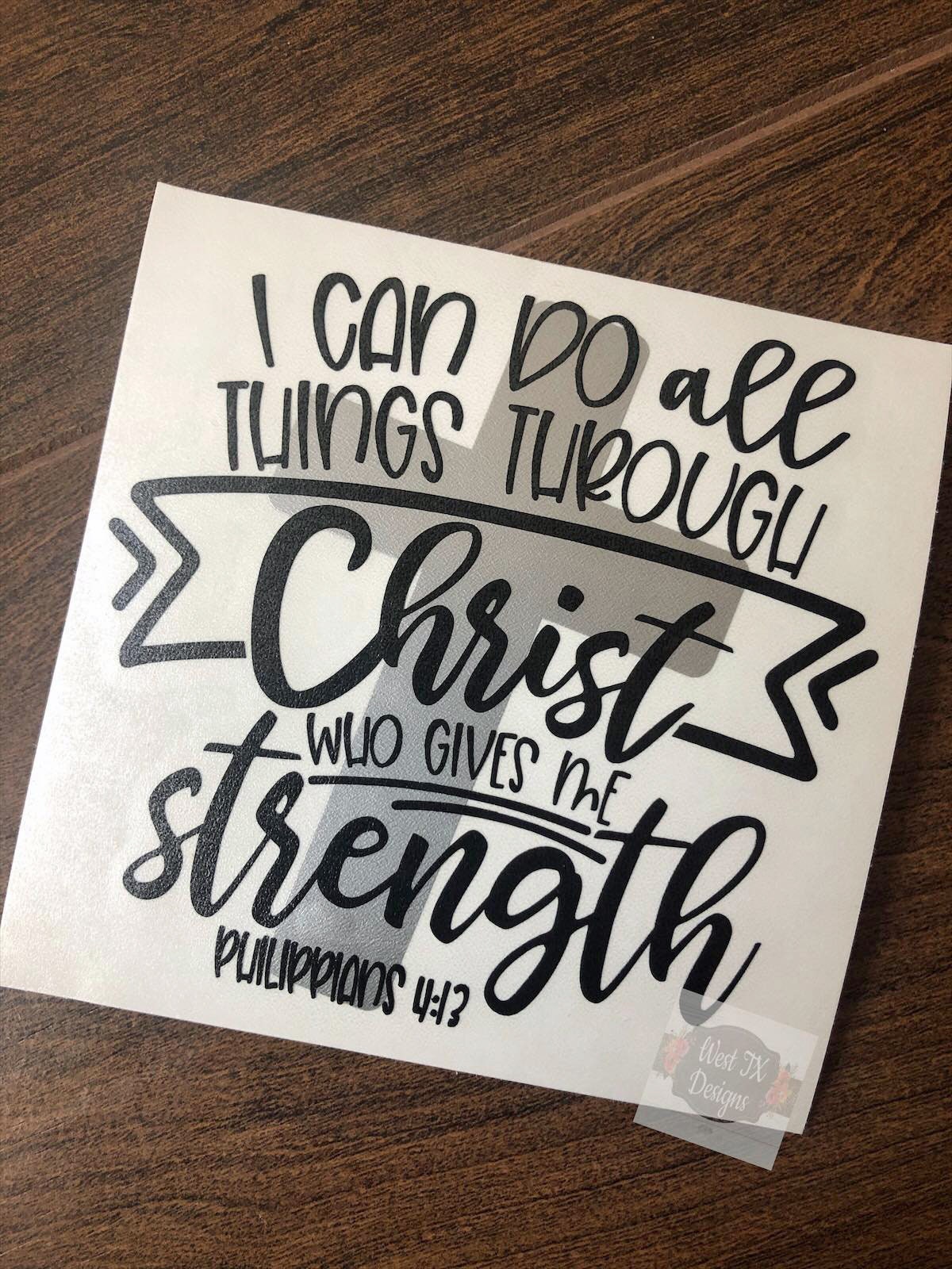 I Can Do All Things Through Christ Who Gives Me Strength Decal | Philippians 4 13 Decal | Bible Verse Decal | Religious Decal | Christian