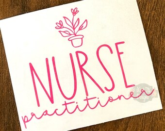 Nurse Practitioner Decal | Nurse Sticker | Medical Decal | NP Decal | RN Decal | Nurse Decal | Car Decal |  Tumbler Decal | Nurse Gift