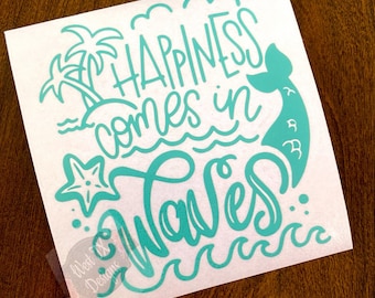 Happiness Comes in Waves Decal | Beach Decal | Vacation Decal | Beach Sticker | Mermaid Decal | Ocean Decal | Beach Life Sticker | Car Decal