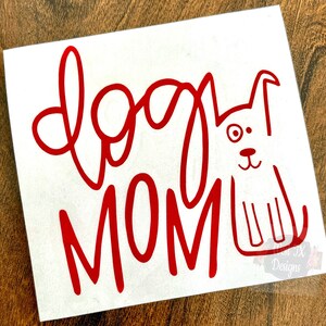 Dog Mom Decal | Dog Lovers Decal | Dog Sticker | Tumbler Decal | Car Window Decal | Dog Mom Sticker | Dog Owner Decal | Dog Sticker