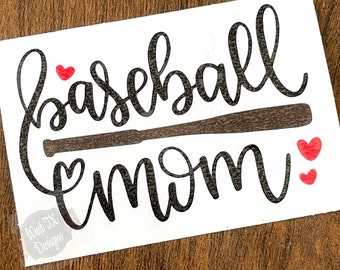 May include: Black and white vinyl decal with the text "baseball mom" in a cursive font. A brown baseball bat is behind the text. There are three red hearts on the decal.