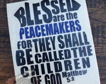 Police Support Decal | Police Badge Decal | Blessed are the Peacemakers | Police Vinyl Decal | Matthew 5:9 | Blue Lives Matter