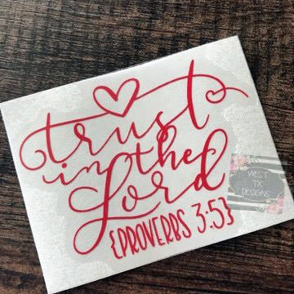 Trust in the Lord Decal | Proverbs 3:5 | Bible Verse Decal | Christian Decal | Inspirational decal | Car decal | Motivational