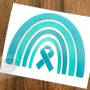 Teal Awareness Rainbow Decal | Ovarian Cancer | Polycystic Ovary Syndrome  | Anxiety Disorders | PTSD | Vinyl Decal | Car Decal | Cup Decal