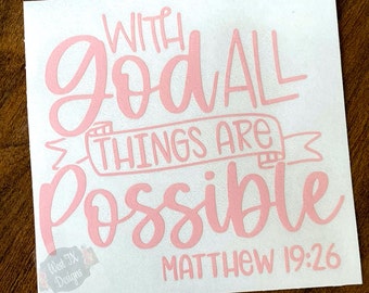 Matthew 19:26 | With God All Things Are Possible Decal | Bible Verse Decal | Christian Decal | Faith Decal | Car Decal | Tumbler Decal