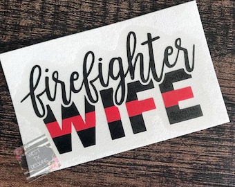 Firefighter Wife Decal | Firefighter Decal | Firefighter Wife | Fireman's Wife Decal | Red Line Decal | Car Window Decal |