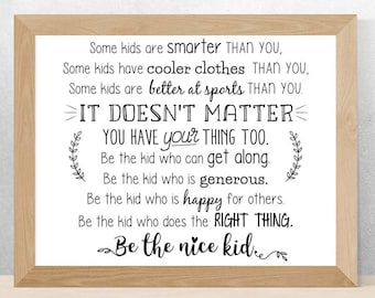 42 x 30 - DIGITAL PRINT - Be the Nice Kid