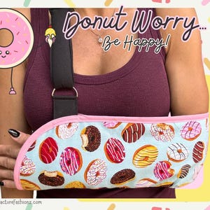 Arm Sling | Donut Worry padded arm sling - fun and fashionable design for injury support