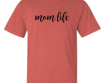 Mom Life T-Shirt, Teal Script, Mothers Day Gift