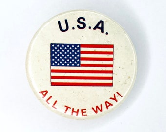 USA All The Way Button | Vintage American Flag United States Pin | Patriotic Badge for Backpack