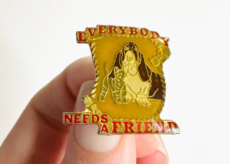 Everybody Needs A Friend Pin Vintage Pet Enamel Badge Dogs and Cats Eighties Pin Man's Best Friend image 2