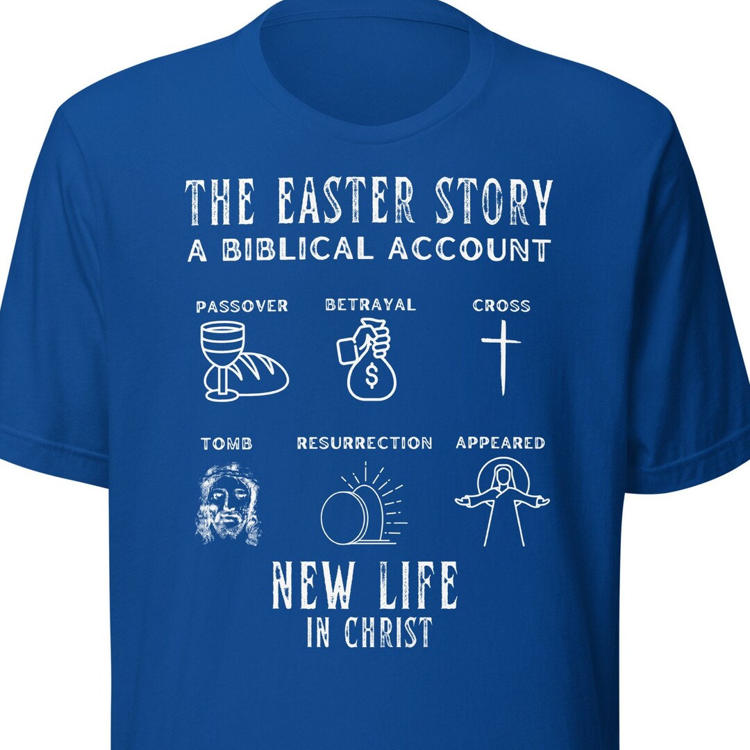 The Easter Story. A Biblical Account. Religious Easter Shirt Etsy