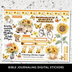 May include: Digital sticker sheet with a sunflower theme. Includes illustrations of sunflowers, butterflies, a vintage car, a bicycle, and text that reads "Chasing Divine Light" and "Bible Journaling Digital Stickers."