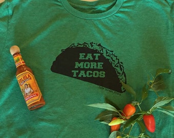 Taco T Shirt - Eat More Tacos - Taco Tuesday - Beer T Shirt - Boyfriend gift  - College party - Beer shirt - Tacos and Tequila - Taco Shirt