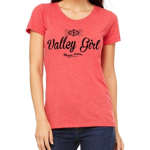 Valley Girl T Shirt Womans T Shirt Valley of the Sun Shirt image 4