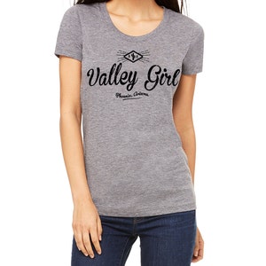 Valley Girl T Shirt Womans T Shirt Valley of the Sun Shirt image 2