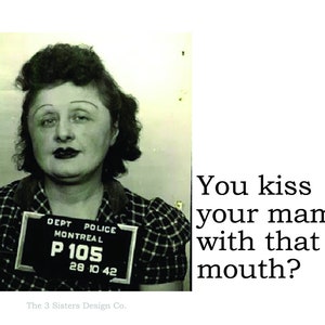Big House Sticker, You kiss your mama...