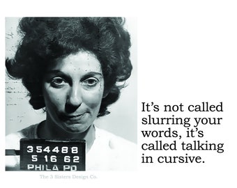 Big House Sticker, It's not called slurring your words, it's called talking in cursive.