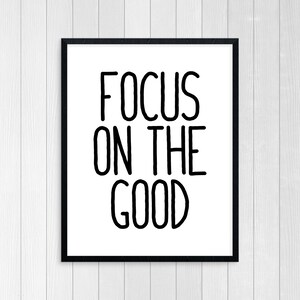 Printable Art, Focus On The Good, Wall Art, Inspirational Quote, Motivational Quote, Room Decor, Typography Art Print, Good Things Happen