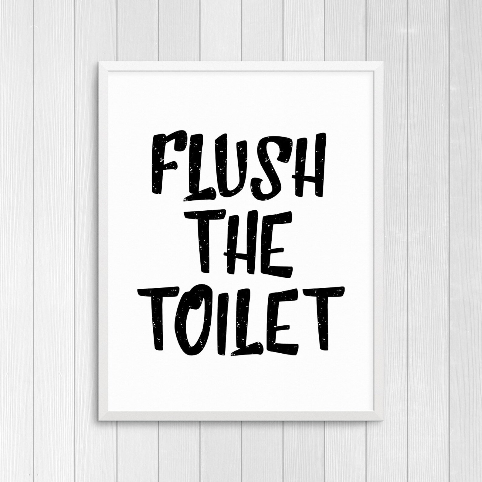 PRINTABLE ART, Flush the Toilet, Bathroom Wall Art, Bathroom Art