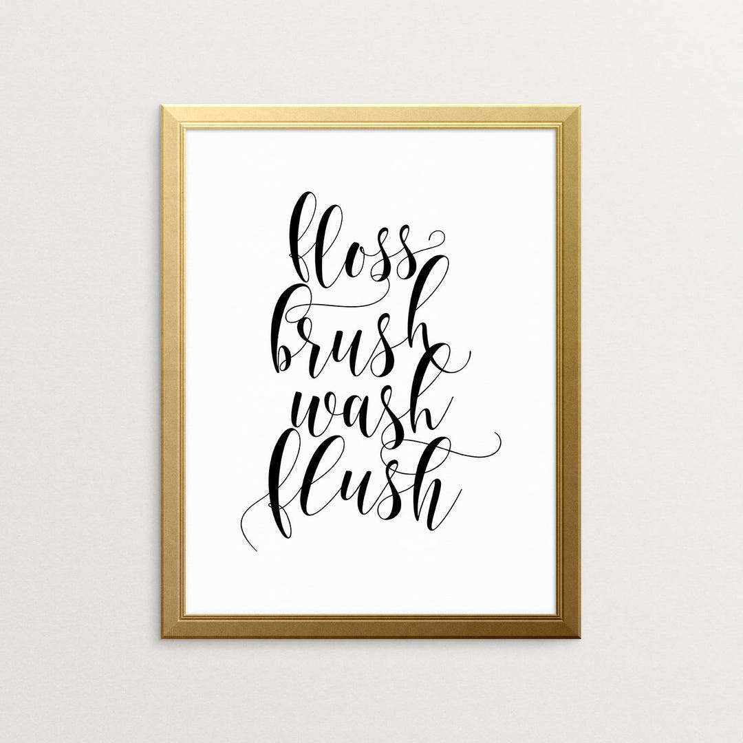 PRINTABLE ART Floss Brush Wash Flush Bathroom Art Bathroom Etsy