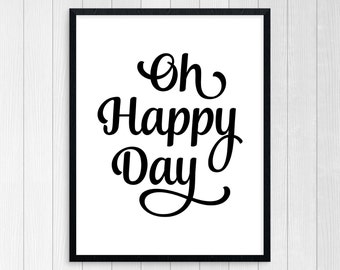 Sztuka druku, Oh Happy Day, drukowanie sztuki, motywacyjny plakat, inspirujące cytatem, Black & White, Wall art, art Typografia, dziś jest dzień