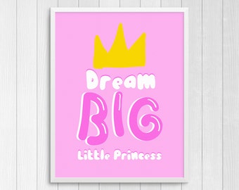 Printable Art Dream Big Little Princess Baby Gift Nursery Wall Art Nursery Print Printable Wall Art Kids Wall Art Childs Room Decor Girl Art