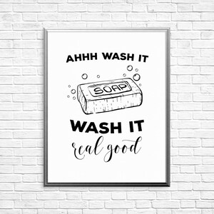 PRINTABLE ART, Wash it real good, Bathroom Wall Art, Bathroom Art, Bathroom Wall Decor, Black and White Art, Printable Bathroom Art