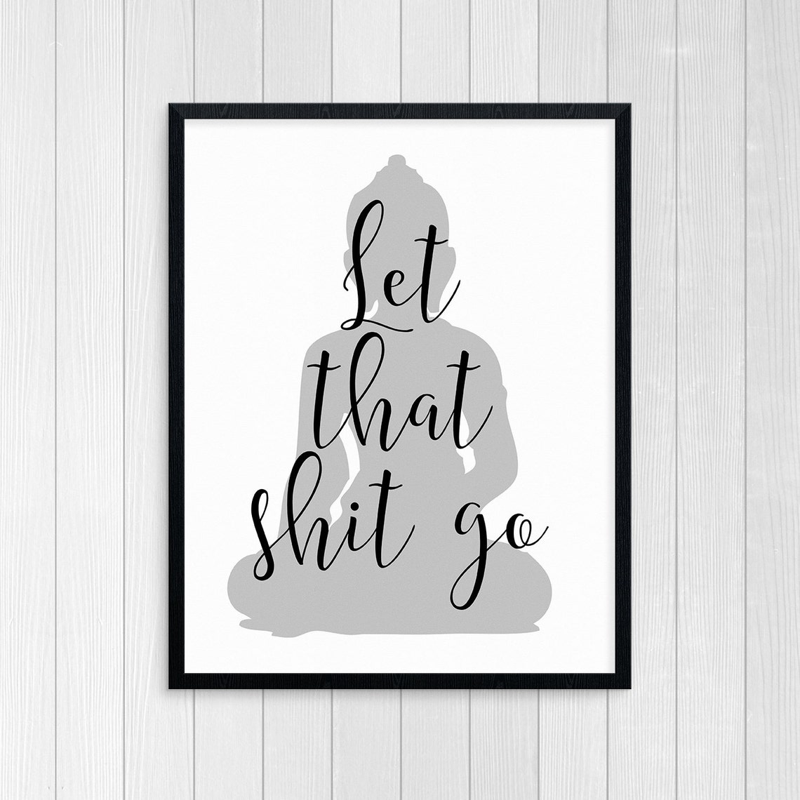 Printable Art Let That Shit Go buddha Typography Art - Etsy