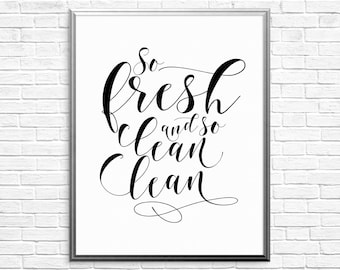 PRINTABLE ART, So Fresh And So Clean Clean, Bathroom Wall Art, Bathroom Art, Funny Bathroom Art, Funny Bathroom Decor, Black and White Art
