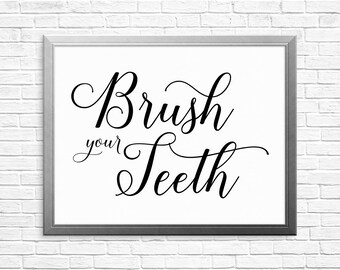 PRINTABLE ART, Brush Your Teeth, Bathroom Wall Art, Bathroom Art, Bathroom Wall Decor, Black and White Art, Printable Bathroom Art