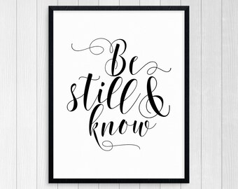 PRINTABLE ART, Be Still & Know, Inspirational Quote, Scripture Print, Scripture Wall Art, Bible Verse Wall Art, Christian Art, Bible