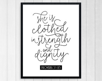PRINTABLE ART, She Is Clothed In Strength And Dignity, Scripture Print, Scripture Wall Art, Bible Verse Art, Christian Art, Proverbs 31:25