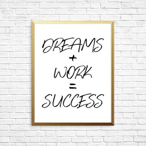 Druckbare Kunst, Träume Plus Arbeit gleich Erfolg, Typographie, Wandkunst, große, Träume, inspirierenden Zitaten, Schwarz-Weiß Drucke, Motivation
