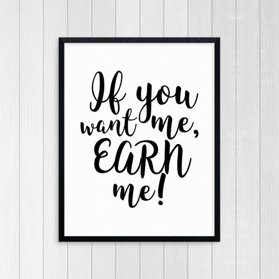 Pintable Art If You Want Me Earn Me Wall Art Inspiration Quote Etsy