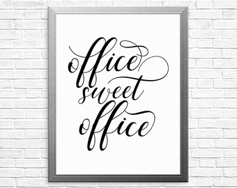 Printable Art, Office Sweet Office, Typography Print, Inspirational Art, Wall Art, Motivational Art, Modern Art, Black And White, Room Decor