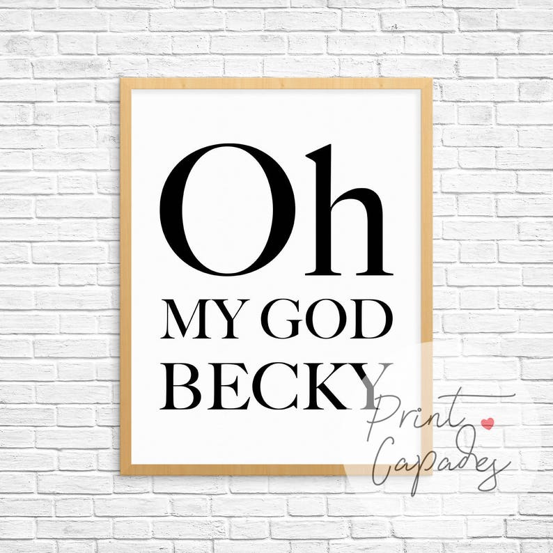 Oh My God Becky Printable Art Bedroom Decor Bathroom Wall - Etsy