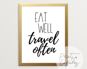 Eat Well Travel Often, Printable Art, Wall Art, Room Decor, Typography Art, Inspirational Poster, Black and White, Travel The World