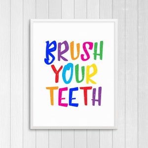 PRINTABLE ART, Brush Your Teeth, Bathroom Wall Art, Bathroom Art, Bathroom Wall Decor, Colorful Wall Art, Kids Bathroom Art